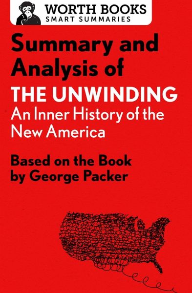 Summary and Analysis of The Unwinding: An Inner History of the New America (eBook, ePUB)
