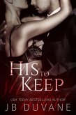 His to Keep (She's Mine Book 2) (eBook, ePUB)