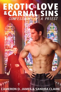 Cover Erotic Love and Carnal Sins: Confessions of a Priest (Forbidden Desires, #2) (eBook, ePUB)