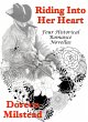 Riding Into Her Heart: Four Historical... - Bild 1