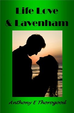 Life Love & Lavenham (eBook, ePUB) - Thorogood, Anthony E