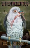 Intermediates: A Cuckoo for Mankind (eBook, ePUB) Intermediates: A Cuckoo for Mankind (eBook, ePUB)