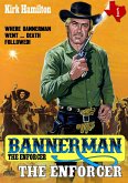 Bannerman the Enforcer 1: The Enforcer (eBook, ePUB)