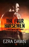 The Four Horsemen (A Collection of Short Stories) (eBook, ePUB)