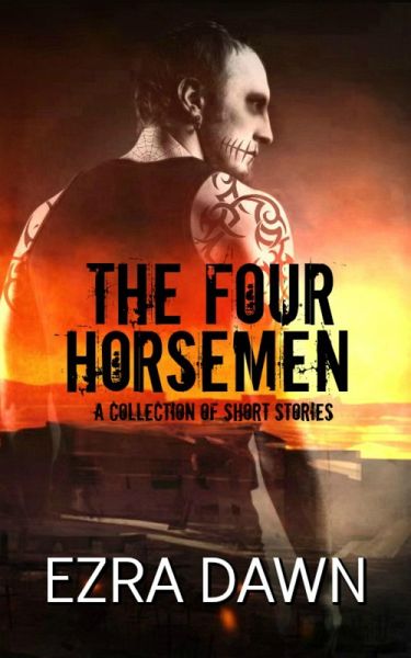 The Four Horsemen (A Collection of Short Stories) (eBook, ePUB) The Four Horsemen (A Collection of Short Stories) (eBook, ePUB)