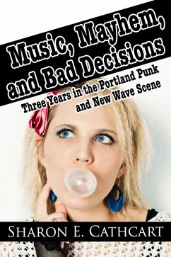 Cover Music, Mayhem, and Bad Decisions (eBook, ePUB)