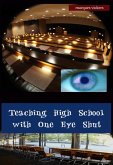 Teaching High School with One Eye Shut: The Catholic High School Memoirs of Michael McCaffrey (eBook, ePUB) Teaching High School with One Eye Shut: The Catholic High School Memoirs of Michael McCaffrey (eBook, ePUB)