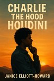Charlie The Hood Houdini (eBook, ePUB)