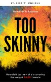 Too Skinny: From Frail To Fabulous (eBook, ePUB)