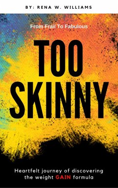 Cover Too Skinny: From Frail To Fabulous (eBook, ePUB)