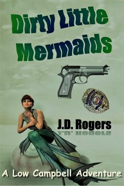 Cover Dirty Little Mermaids (Low Campbell Adventures, #2) (eBook, ePUB)