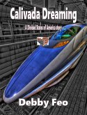 Calivada Dreaming (The Divided States of America, #6) (eBook, ePUB) Calivada Dreaming (The Divided States of America, #6) (eBook, ePUB)