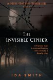 The Invisible Cipher - A Neil Gatlin Thriller (Neil Gatlin Thrillers, #1) (eBook, ePUB) The Invisible Cipher - A Neil Gatlin Thriller (Neil Gatlin Thrillers, #1) (eBook, ePUB)