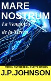 La Venganza de la Tierra. Mare Nostrum (eBook, ePUB) La Venganza de la Tierra. Mare Nostrum (eBook, ePUB)