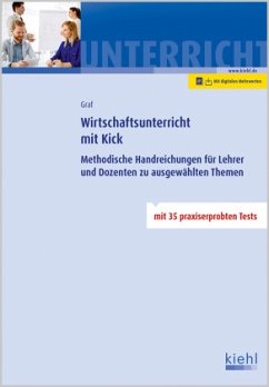 Wirtschaftsunterricht mit Kick, m. 1 Buch, m. 1 Beilage - Graf, Gerd