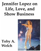Jennifer Lopez on Life, Love, and Show Business (eBook, ePUB)