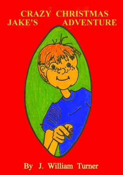 Jake's Crazy Christmas Adventure (Jake's Big Adventures, #2) (eBook, ePUB)
