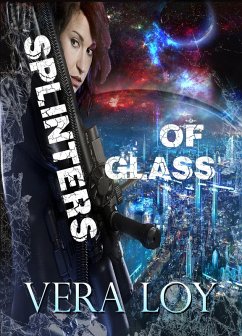 Splinters of Glass (eBook, ePUB) - Loy, Vera