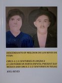 Descendants of Melchor De Los Reyes de Ecija: Circa 4 1/2 Centuries in America (2 Centuries in Nueva España/present day México and circa 2 1/2 Centuries in Texas) (eBook, ePUB)