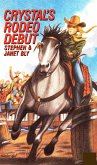 Crystal's Rodeo Debut (Crystal Blake Adventures, #3) (eBook, ePUB) Crystal's Rodeo Debut (Crystal Blake Adventures, #3) (eBook, ePUB)