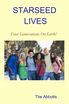Cover Starseed Lives - Four Generations on Earth! - A Quick Read Book (eBook, ePUB)