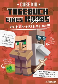 Tagebuch eines Super-Kriegers / Minecraft-Comic-Abenteuer Bd.2 (eBook, ePUB) - Kid, Cube