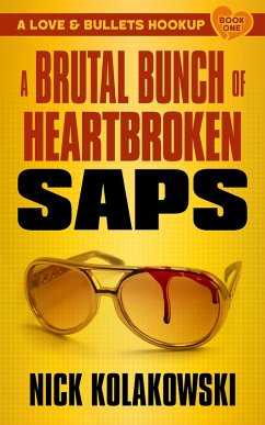 Brutal Bunch of Heartbroken Saps (eBook, ePUB) - Kolakowski, Nick