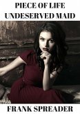 Piece of Life: Undeserved Maid (eBook, ePUB) Piece of Life: Undeserved Maid (eBook, ePUB)