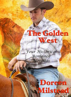 Cover The Golden West: Four Historical Romance Novellas (eBook, ePUB)
