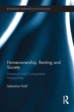 Homeownership, Renting and Society (eBook, ePUB) - Kohl, Sebastian