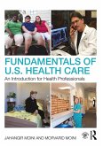 Fundamentals of U.S. Health Care (eBook, PDF)