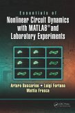 Essentials of Nonlinear Circuit Dynamics with MATLAB® and Laboratory Experiments (eBook, PDF)