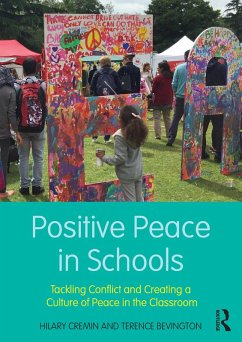 Positive Peace in Schools (eBook, ePUB) - Cremin, Hilary; Bevington, Terence