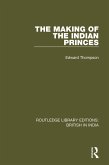 The Making of the Indian Princes (eBook, ePUB)
