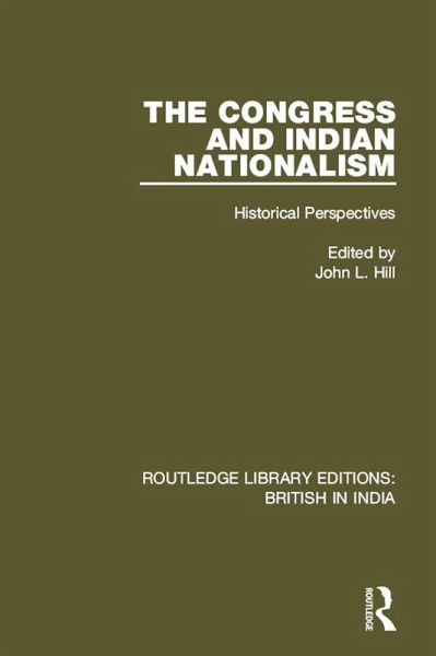 The Congress and Indian Nationalism (eBook, ePUB) The Congress and Indian Nationalism (eBook, ePUB)