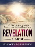 Revelation: A Must! (Practical Helps For The Overcomers, #12) (eBook, ePUB)