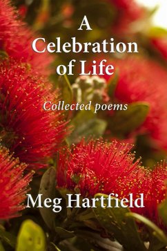 A Celebration of Life: Collected Poems (eBook, ePUB) - Hartfield, Meg