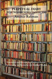 Perpetual diary - Fortwährendes Tagebuch - Rahman, Aminur