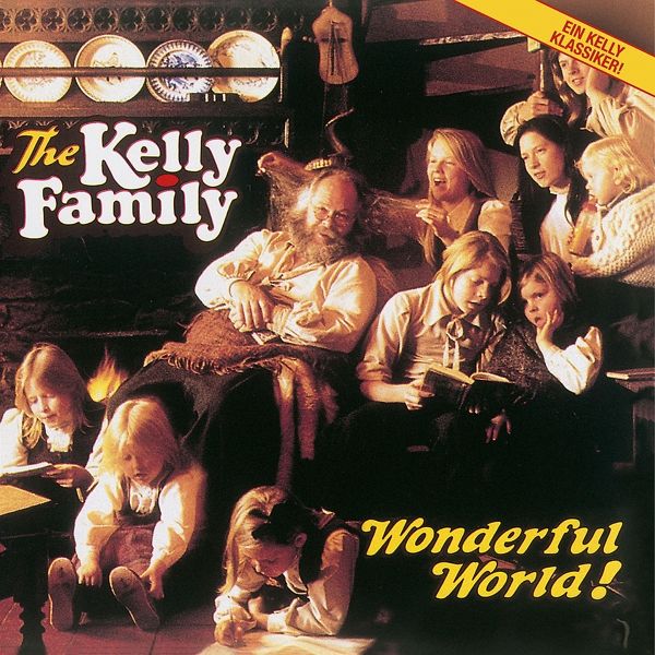 Wonderful World! von The Kelly Family auf Audio CD - jetzt bei bücher.de  bestellen