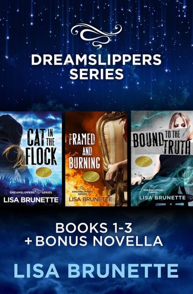 Dreamslippers Series: Cat in the Flock, Framed and Burning, Bound to the Truth (Books 1-3 + Bonus Novella) (eBook, ePUB) Dreamslippers Series: Cat in the Flock, Framed and Burning, Bound to the Truth (Books 1-3 + Bonus Novella) (eBook, ePUB)