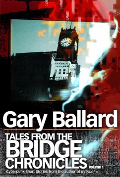 Tales from the Bridge Chronicles, Volume 1 (eBook, ePUB) - Ballard, Gary