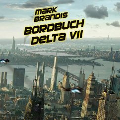 Bordbuch Delta VII / Weltraumpartisanen Bd.1 (MP3-Download) - von Michalewsky, Nikolai