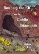 Bouncey the Elf and the Goblin Diamonds... - Bild 1