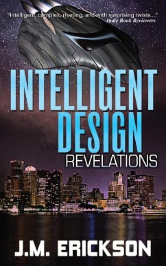Intelligent Design: Revelations (eBook, ePUB) - Erickson, J. M.