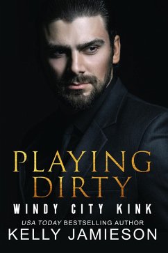 Playing Dirty (Windy City Kink, #3) (eBook, ePUB) - KellyJamieson