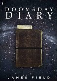 Doomsday Diary (The Cloud Brother's Short Stories, #9) (eBook, ePUB) Doomsday Diary (The Cloud Brother's Short Stories, #9) (eBook, ePUB)