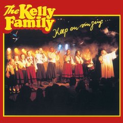 Keep On Singing - Kelly Family,The