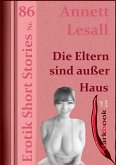 Die Eltern sind außer Haus (eBook, ePUB) Die Eltern sind außer Haus (eBook, ePUB)