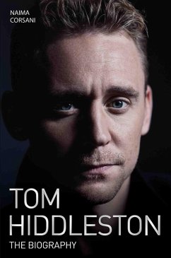 Tom Hiddleston - The Biography (eBook, ePUB) - Corsani, Naimi