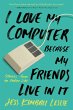 I Love My Computer Because My Friends... - Bild 1